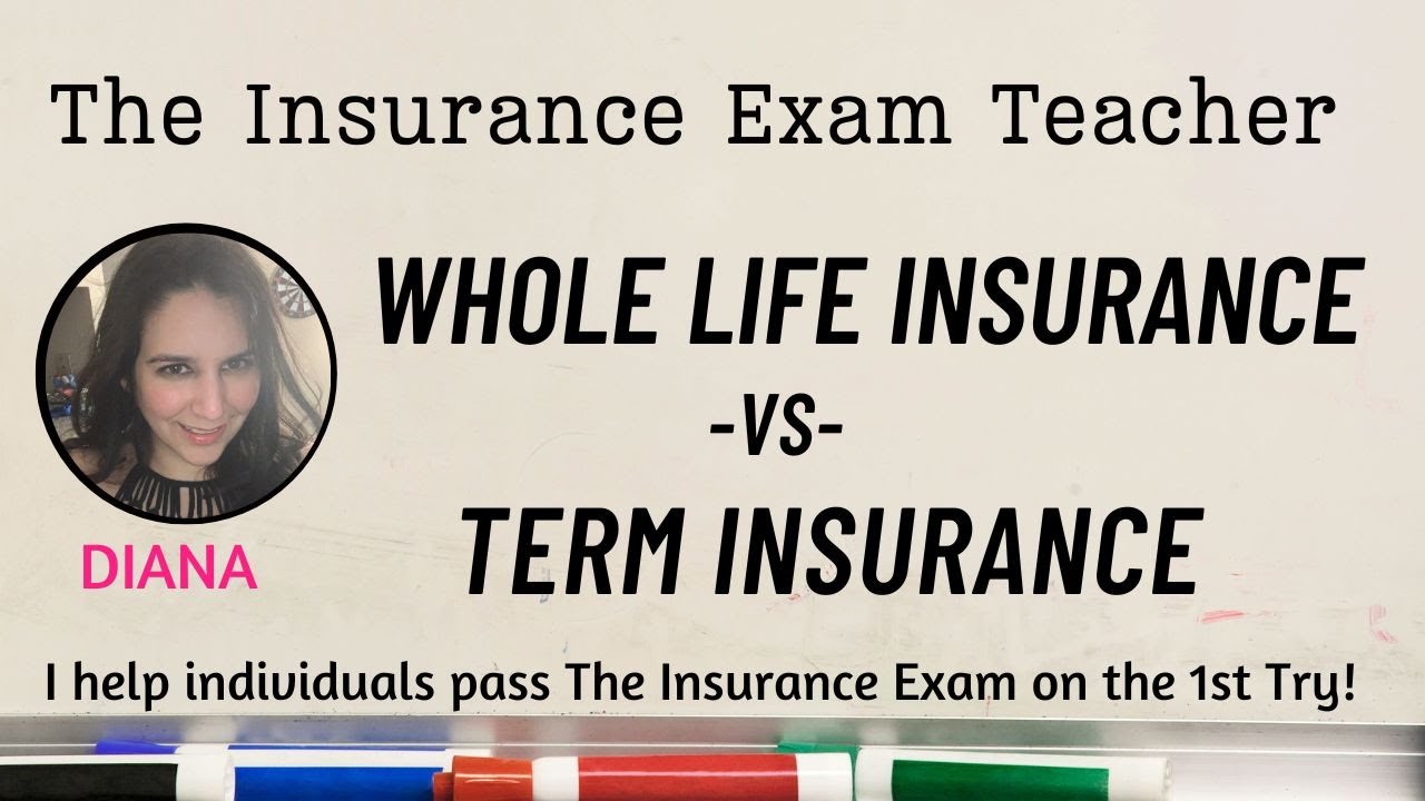 Whole -VS- Term Insurance Differences Explained! I help pass your Insurance Exam