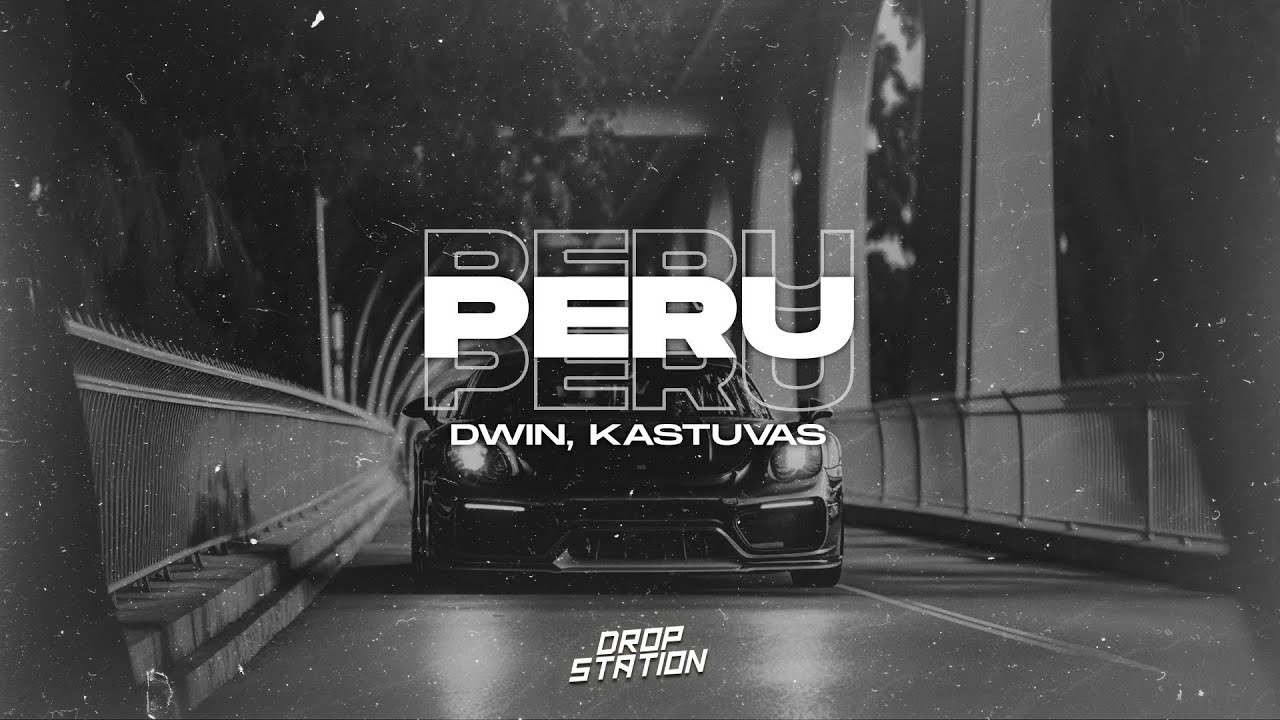 Dwin & Kastuvas - Peru | Extended Remix