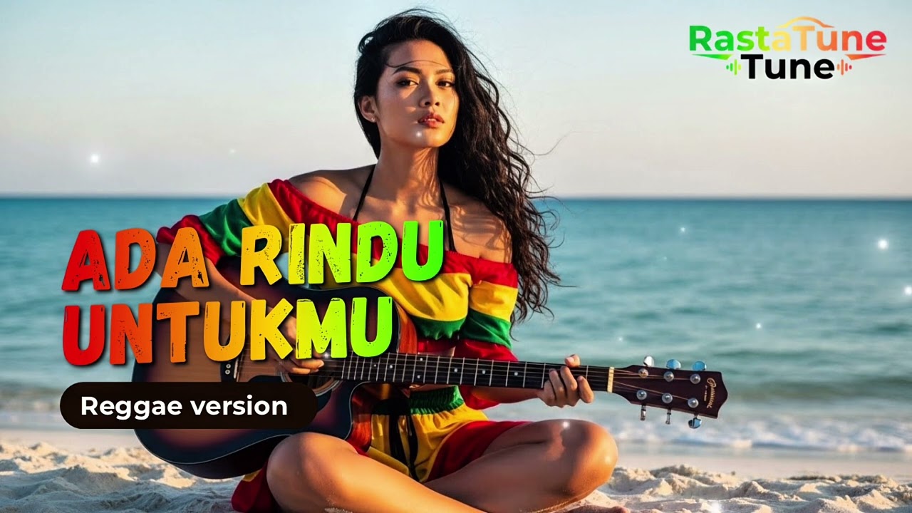 Ada Rindu Untukmu – Versi Reggae Rasta Tune 🌴 Chill & Penuh Rasa