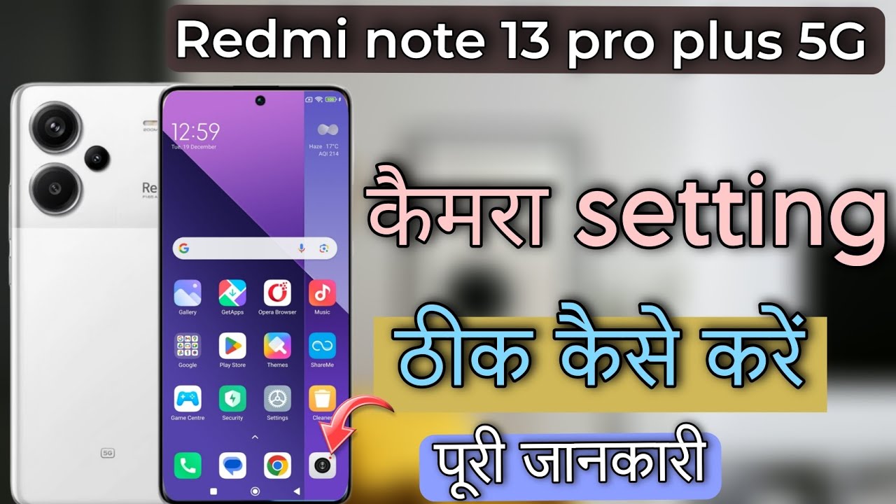 Redmi note 13 pro plus 5g ki camera setting thik kaise kare|| redmi note 13 pro plus camera setting