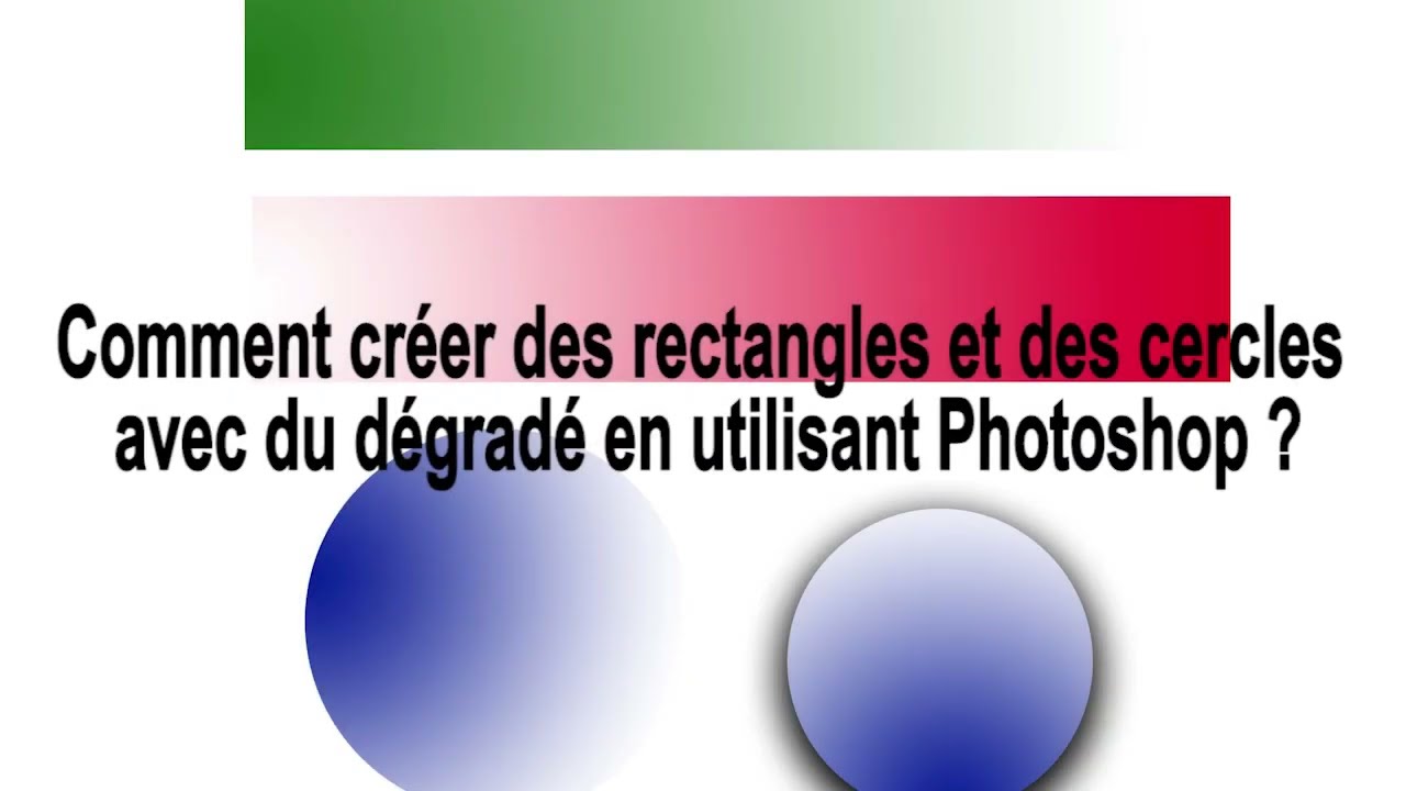 Comment créer des rectangles et des cercles avec du dégradé en utilisant Photoshop
