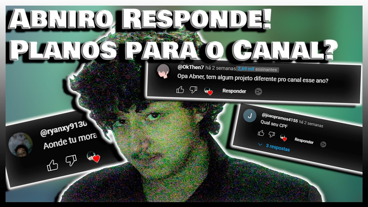 Abniro Responde! Planos para o Canal?