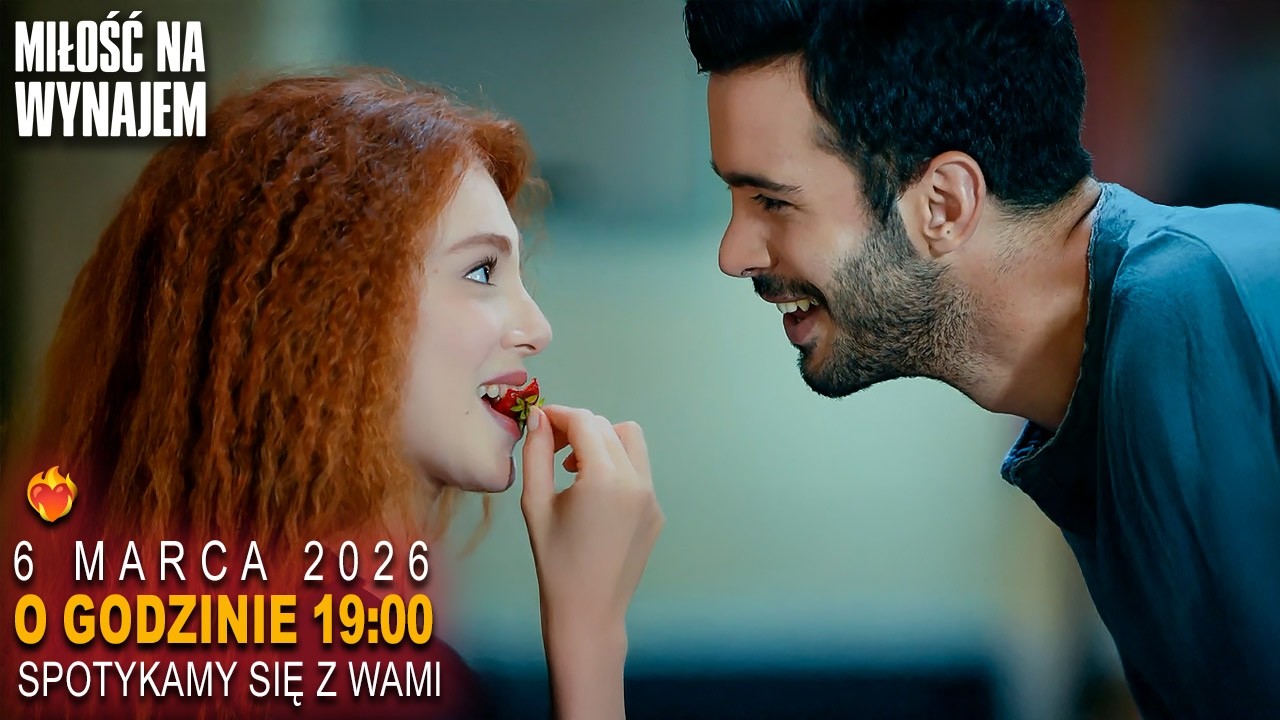 Wielka Historia Miłości Już Wkr&oacute;tce Z Wami 💖 | Kiralık Aşk Polski - Miłość na Wynajem