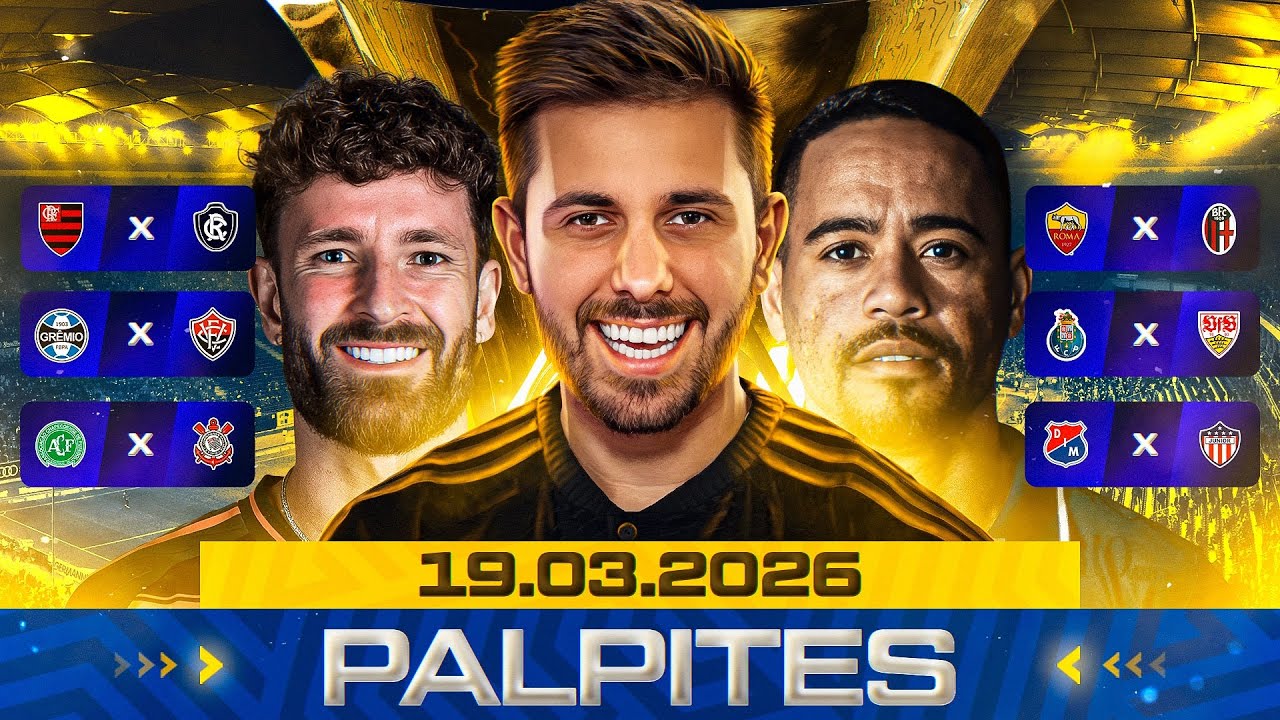 PALPITES DE FUTEBOL DO DIA 19 03 2026 + BILHETE PRONTO E MÚLTIPLA ODD ALTA