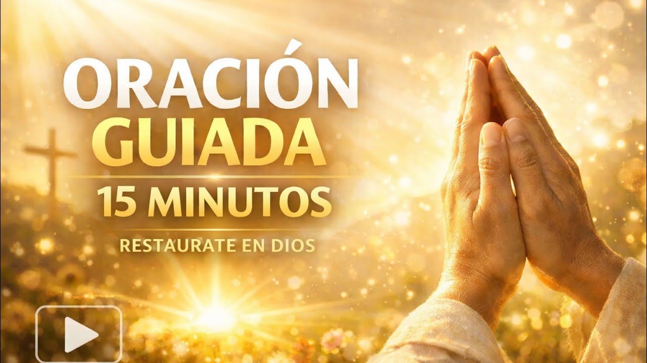 15 MINUTOS para JESÚS. Oración de paz y encuentro con El