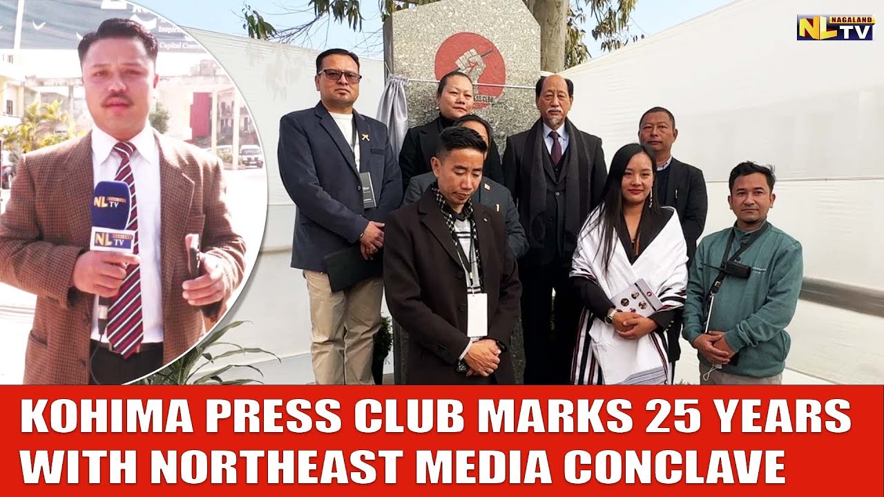 KOHIMA PRESS CLUB MARKS 25 YEARS WITH NORTHEAST MEDIA CONCLAVE