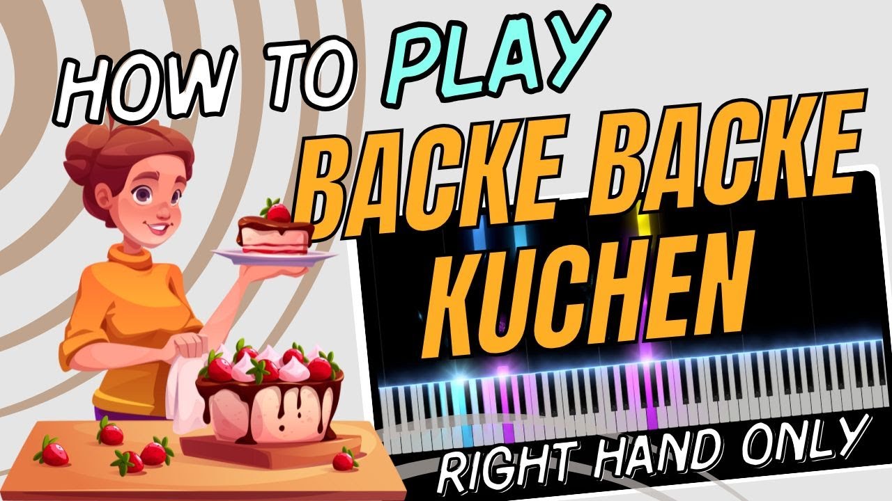 BACKE BACKE KUCHEN - BEGINNER VERSION - MELODIE (slow and fast)