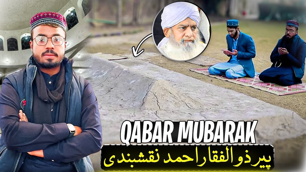 Peer Zulfiqar Ahmad Naqshbandi Sahab Ki Qabar Mubarak Par Hazri | معہد الفقیر کی خوبصورت مسجد 
