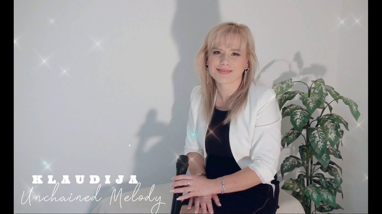 Unchained Melody - Klaudija