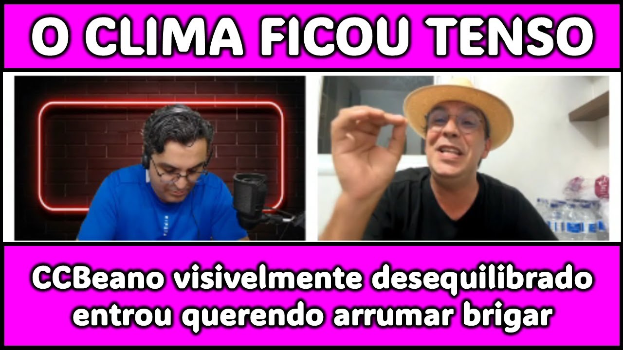 O CLIMA FICOU TENSO: CCBeano descontrolado entrou na live querendo briga