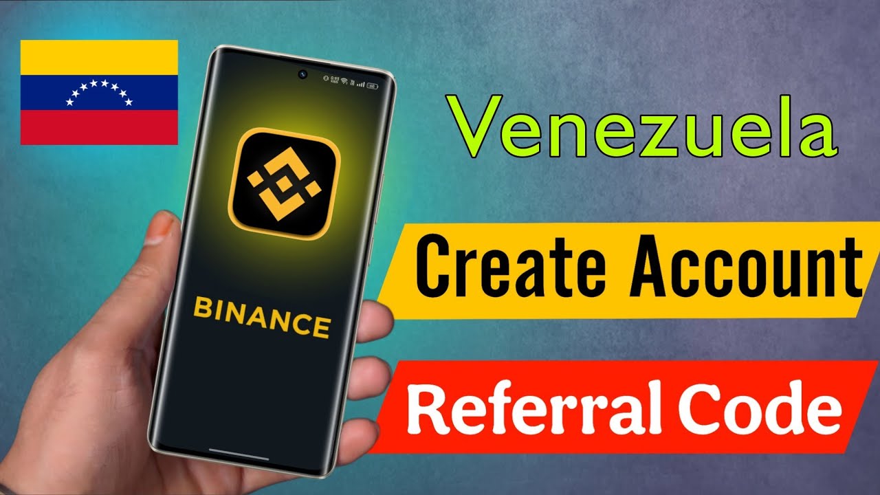 How to Create Binance Account in Venezuela || Binance Referral Code for Venezuela