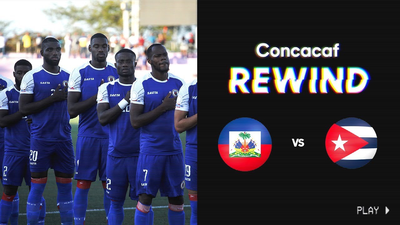 Concacaf Rewind: 2019 CNLQ | Haiti vs Cuba