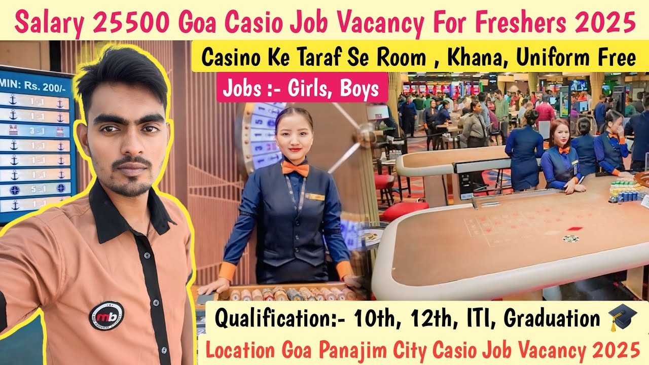Salary 25500 Goa Casino Job Vacancy 2025 | goa casino job vacancy | jobs in goa casino | casino jobs