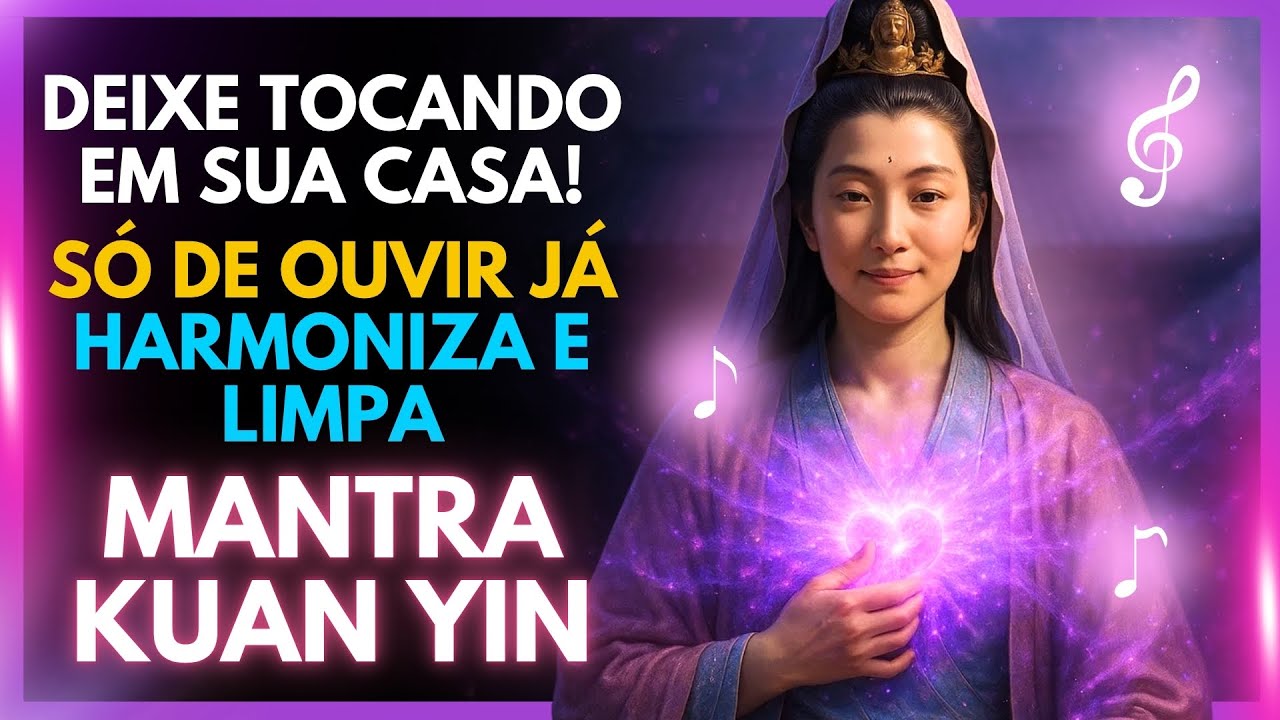 🌸✨ Deixe o Mantra de Kuan Yin Tocar e Sinta a Harmonia Tomar Conta do Ambiente | Om Mani Padme Hum