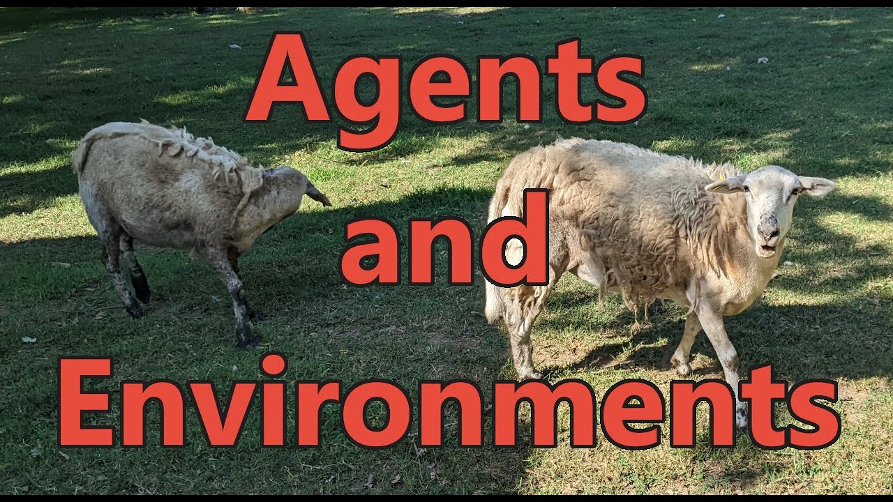 Agents and Environments - Intro to Artificial Intelligence