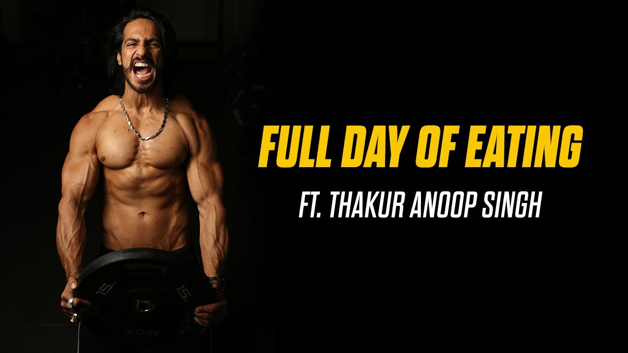 Full Day Of Eating | Thakur Anoop Singh | MuscleBlaze | Daily Diet | Lean Gain | Conditioning