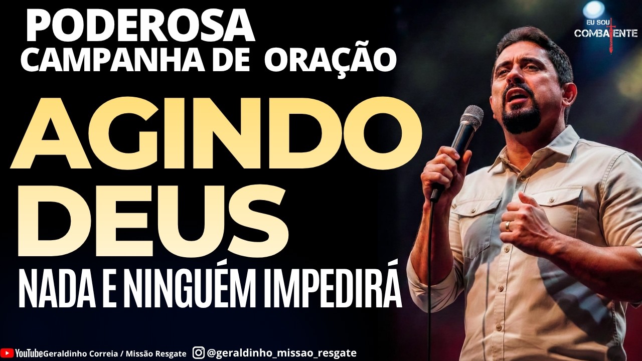 PODEROSA CAMPANHA DE ORA&Ccedil;&Atilde;O- AGINDO DEUS NADA E NINGU&Eacute;M IMPEDIR&Aacute; I 3&ordm; DIA-14 DE ABRIL I  Geraldinho