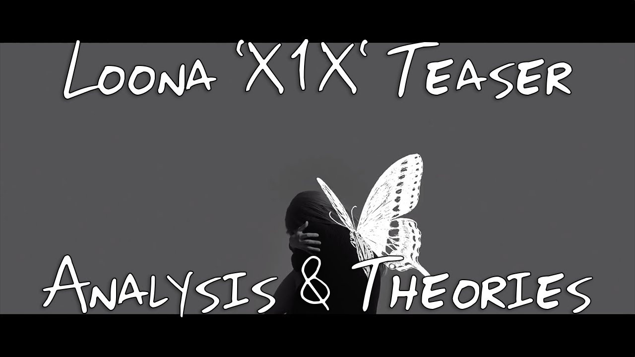 LOONA 'X1X' Teaser Analysis and Theories