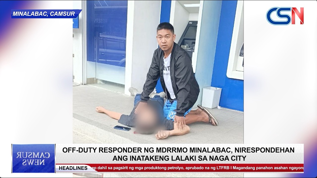 Off-duty responder ng MDRRMO Minalabac, nirespondehan ang inatakeng lalaki sa Naga City