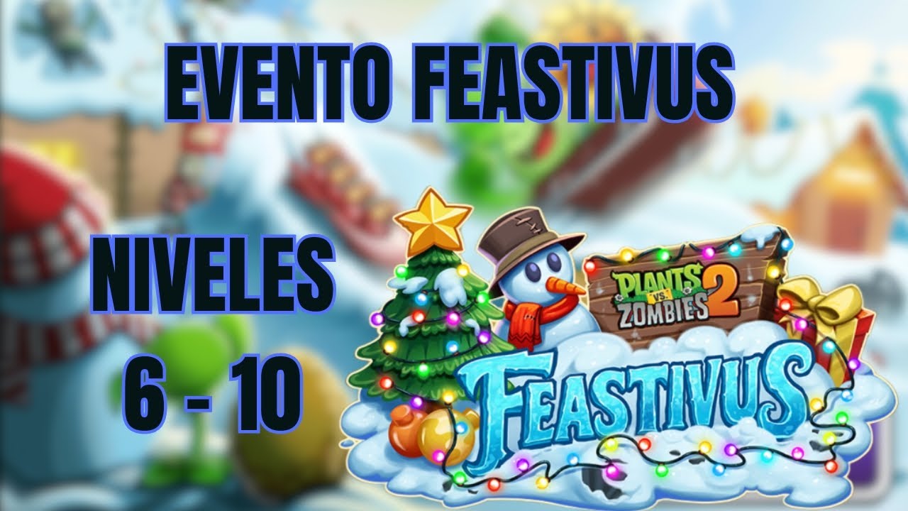 Superando niveles del evento FEASTIVUS 6–10 🔥 Plantas vs Zombies 2