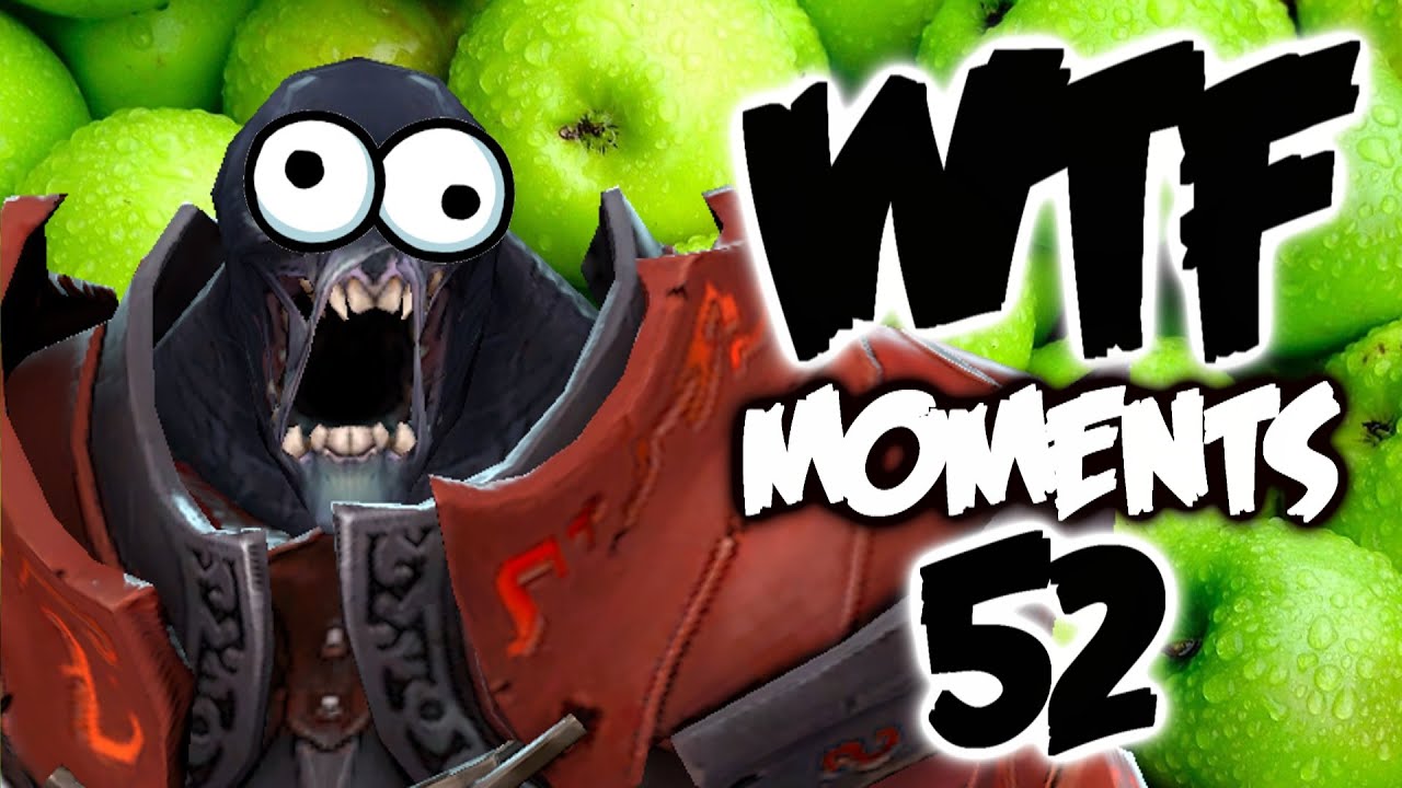 Dota 2 WTF Moments 52