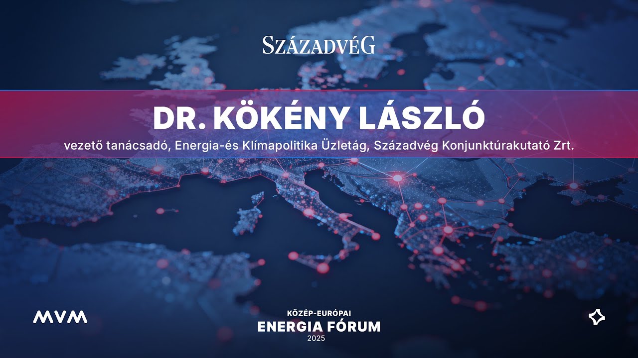 Közép-európai Energia Fórum 2025 - Dr. Kökény László