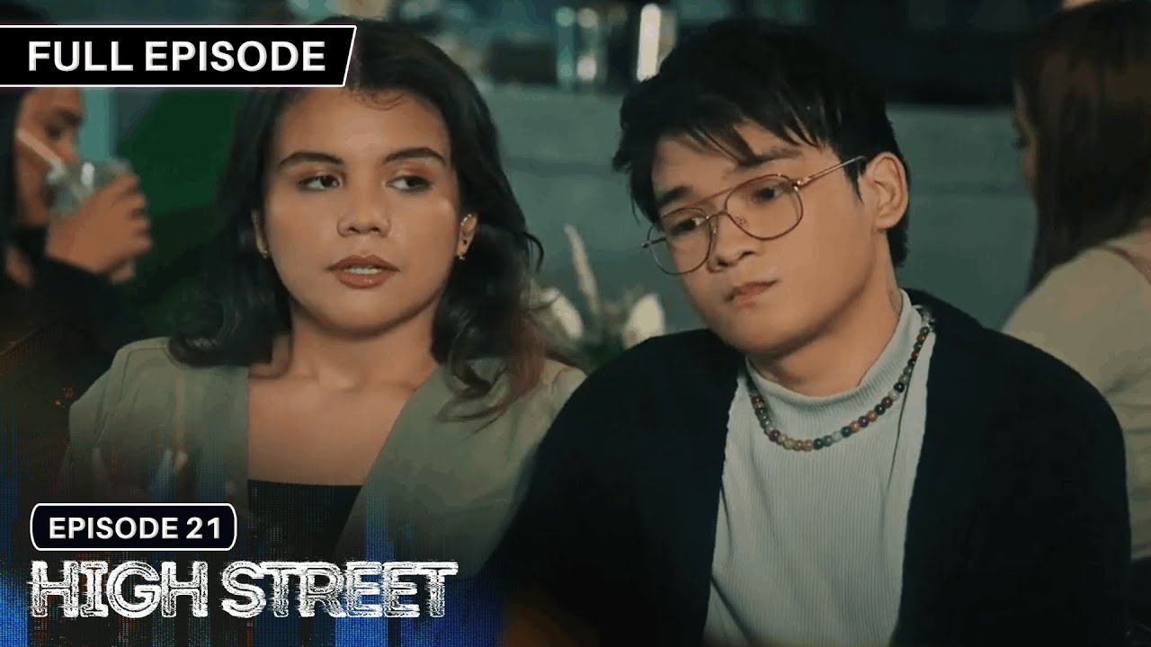 [ENG SUBS] High Street | Season 1 | Full Episode 21