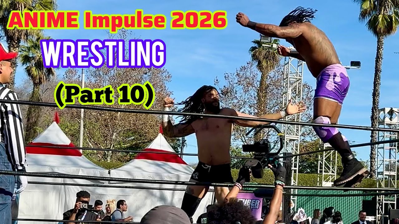 ANIME Impulse 2026 - Wrestling (Part 10/18)｜ComptonMania｜Versus Pro Wrestling｜Kingslayer Wrestling