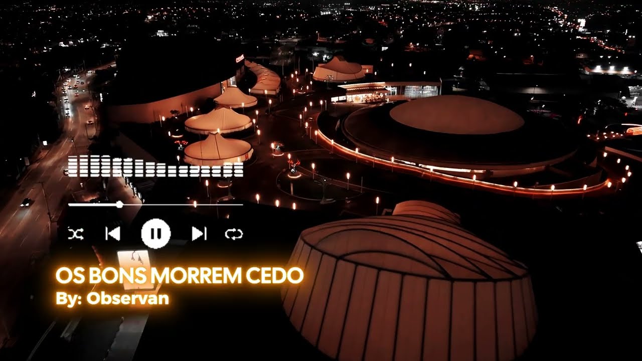 OS BONS MORREM CEDO   Observan Version
