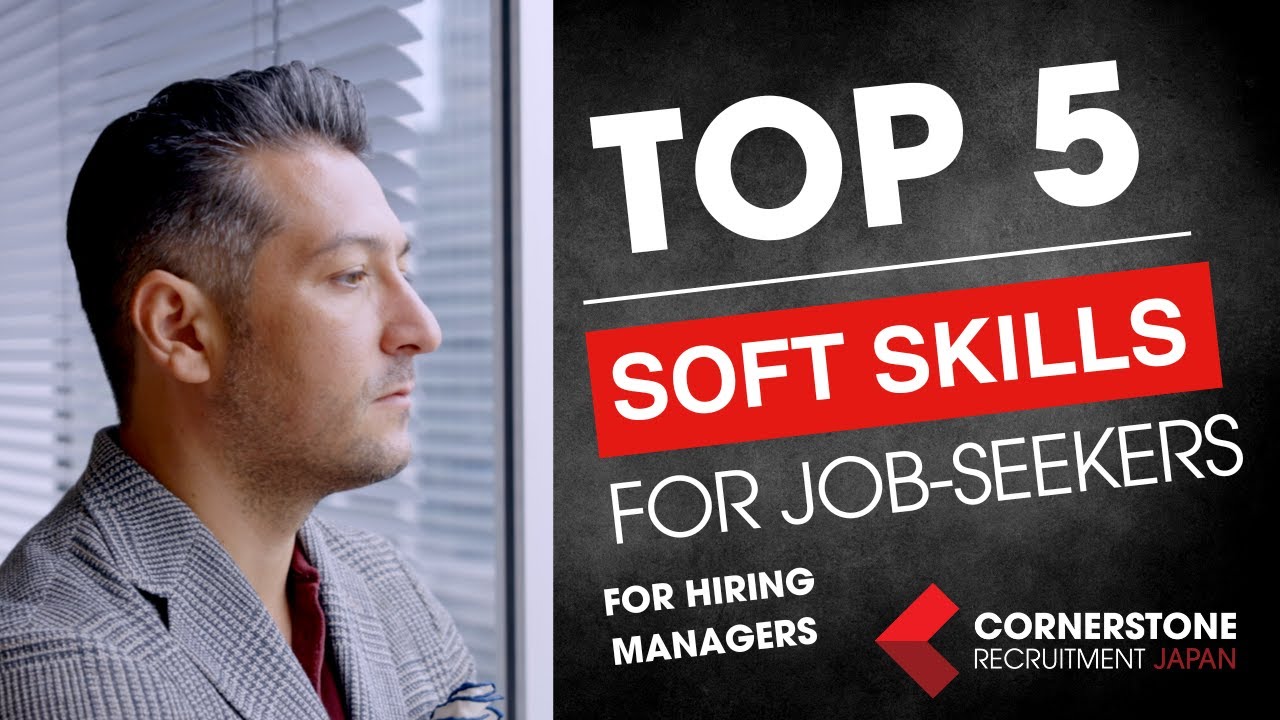 Top 5 Soft Skills Companies Want  | Japan Recruitment