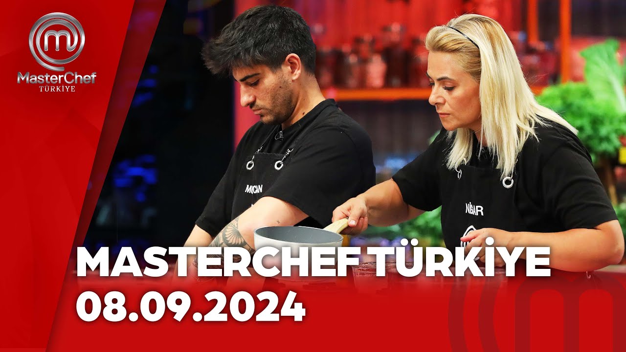 MasterChef Türkiye | 08.09.2024 @masterchefturkiye