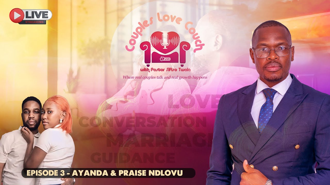 Couples Love Couch with Pastor Sifiso Twala -  Episode 3: Ndlovu Family
