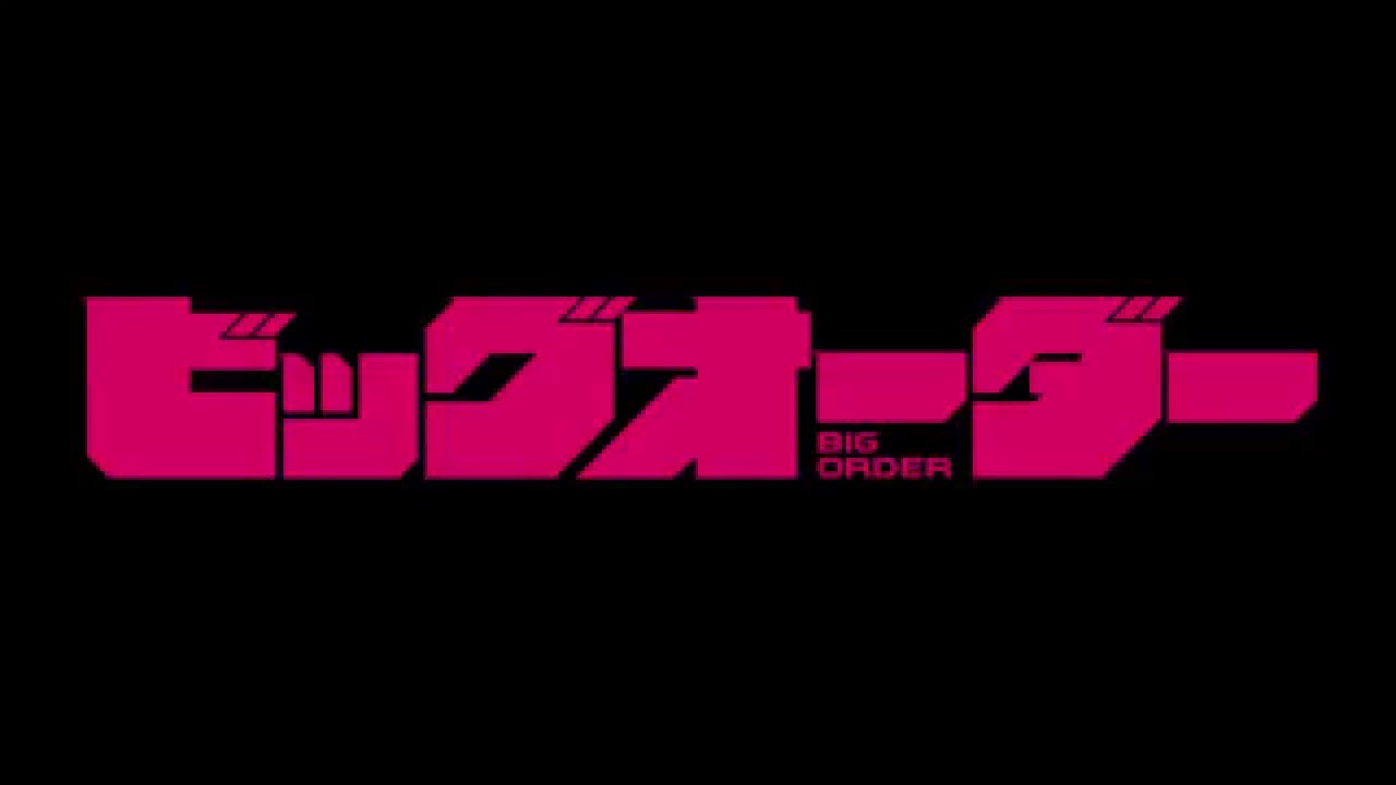 Big Order 2016 OVA  Offical Ending Song