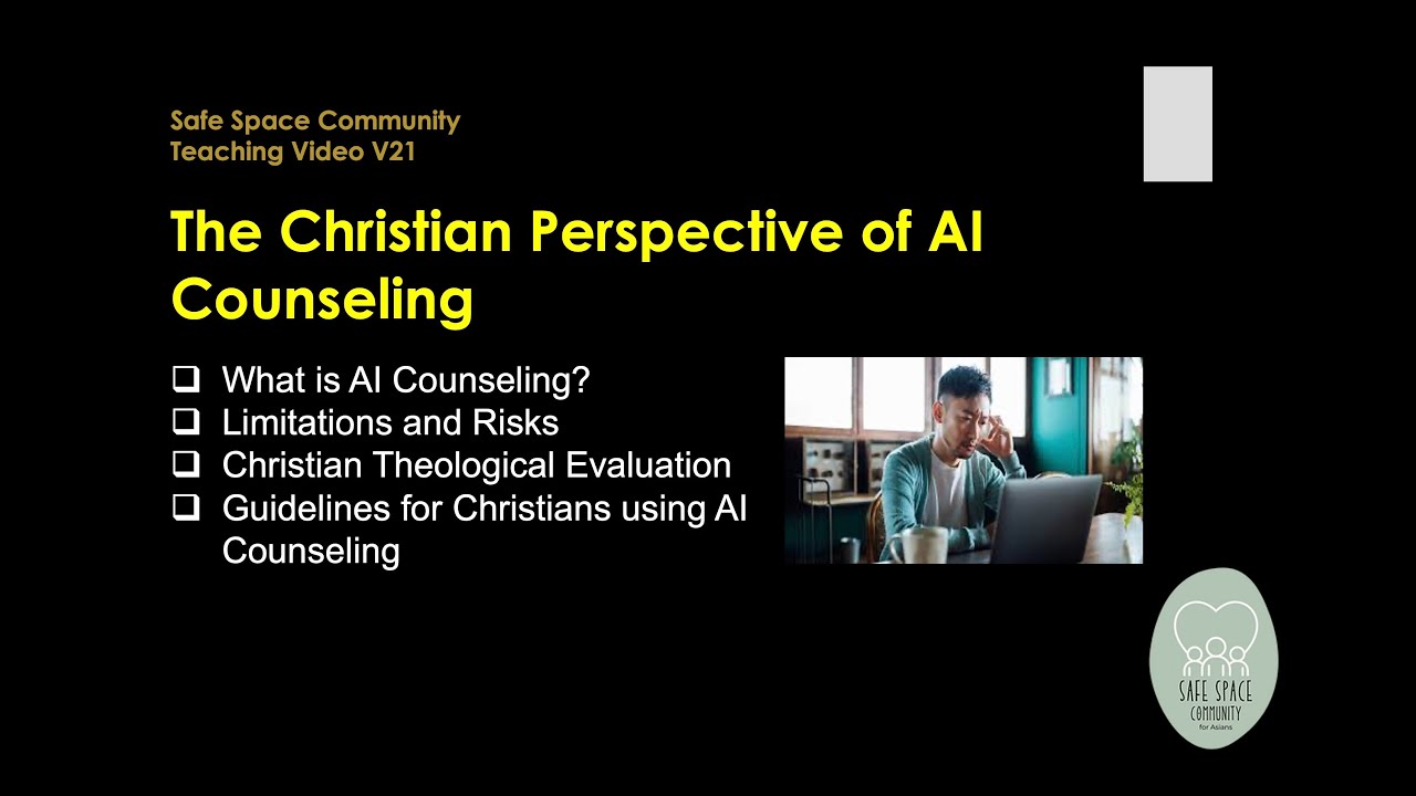 V21 SSC Video on The Christian Perspective on AI Counseling by Dr. Edmund Ng
