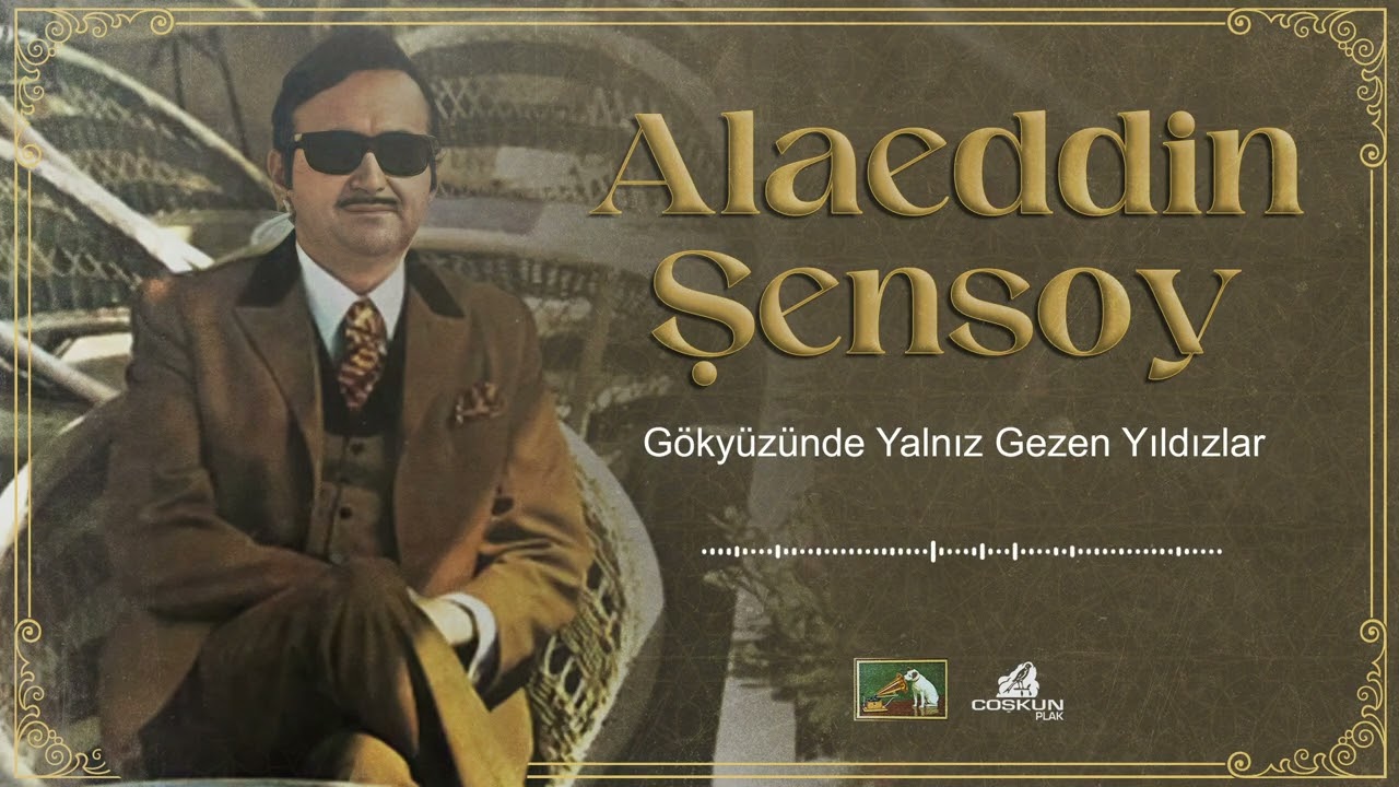 Alaeddin Şensoy - Gökyüzünde Yalnız Gezen Yıldızlar (1971)