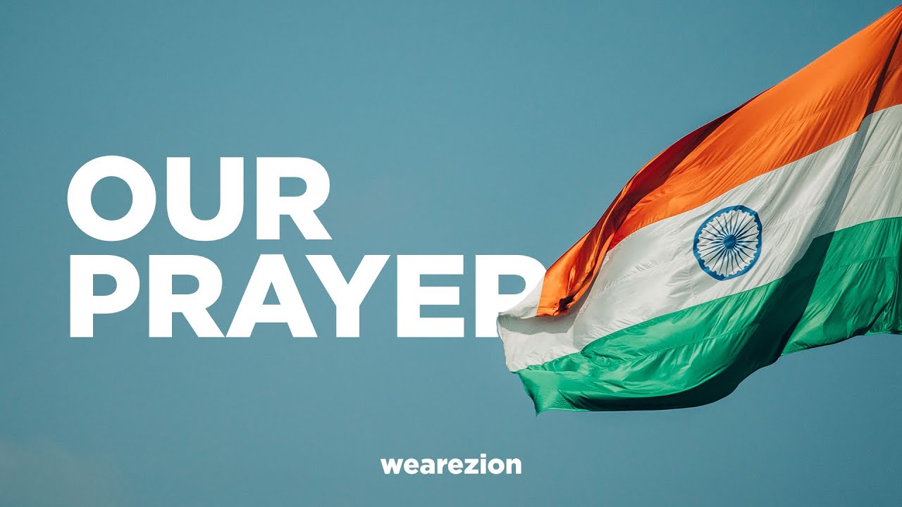Our Prayer - India | We Are Zion