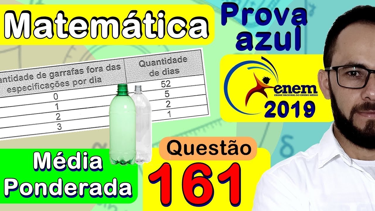 Enem 2019 | Quest&atilde;o 161 | M&Eacute;DIA PONDERADA (prova azul de matem&aacute;tica)