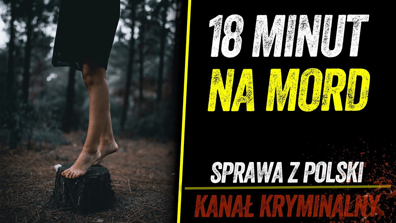 SPRAWCA MIAŁ TYLKO 18 MINUT