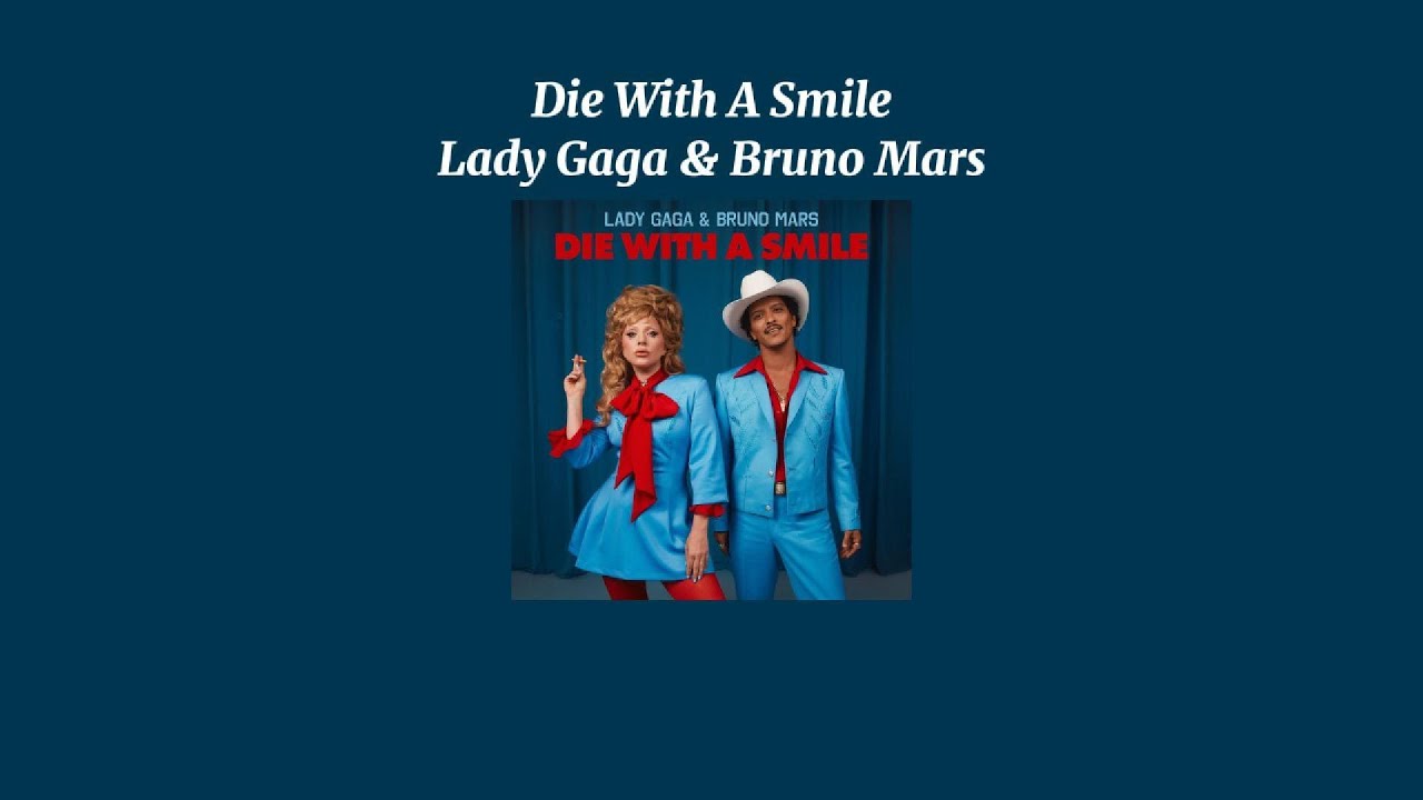 Lady Gaga & Bruno Mars - Die With A Smile (Sped Up Version)