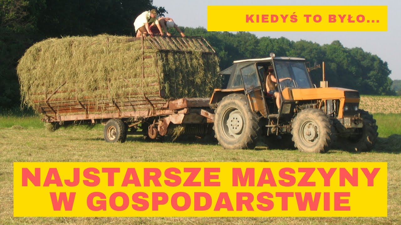 NAJSTARSZE MASZYNY W GOSPODARSTWIE - KIEDYŚ TO BYŁO!