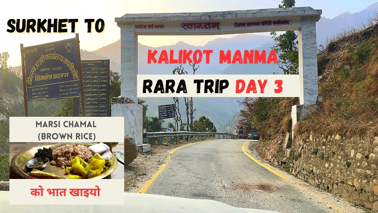 Rara Trip Day 3 || Surkhet to Kalikot Manma Road Trip || Surkhet - Dailekh - Kalikot Manma