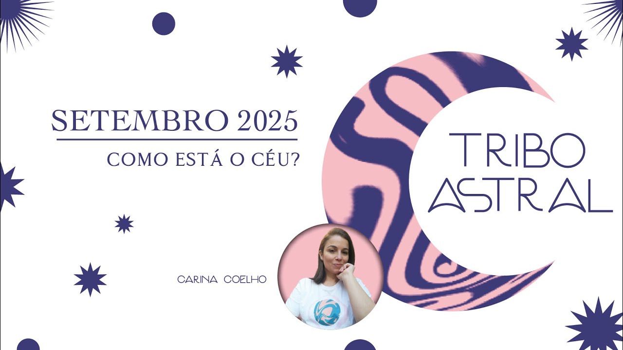 COMO ESTÁ O CÉU? Trânsitos Setembro 2025