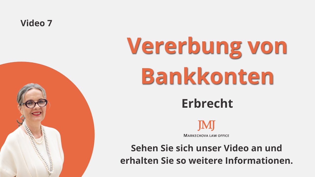 Vererbung von Bankkonten | MARKECHOVA JMJ LEGAL, advokátska kancelária s.r.o.