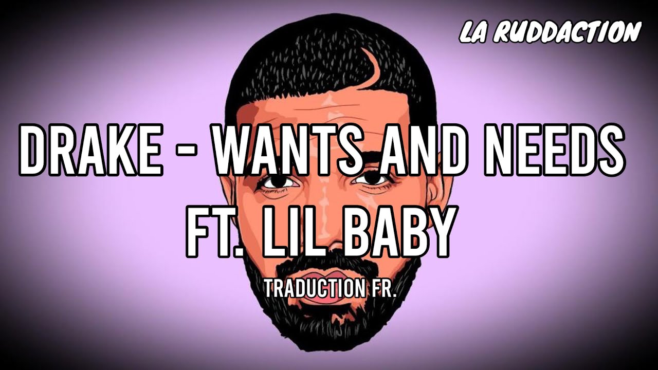 [Traduction française 🇫🇷] Drake - Wants and Needs ft. Lil Baby • LA RUDDACTION