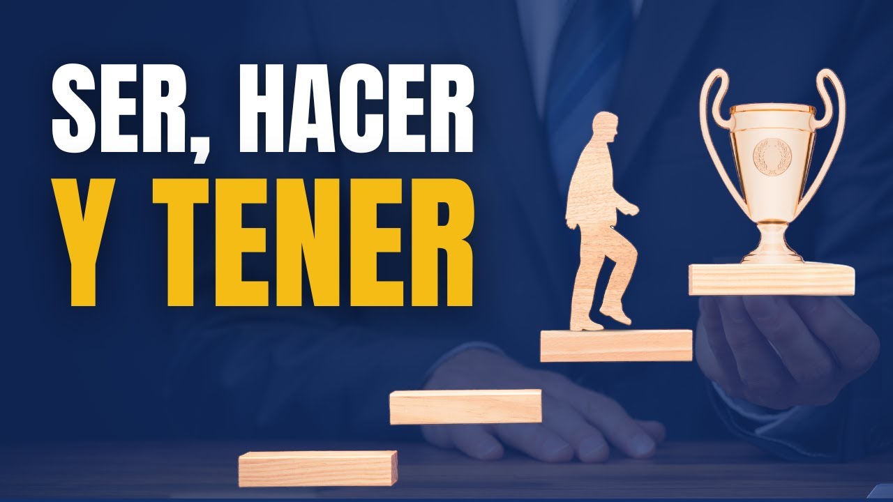 Ser, hacer y tener | Misael Cortés Jaimes