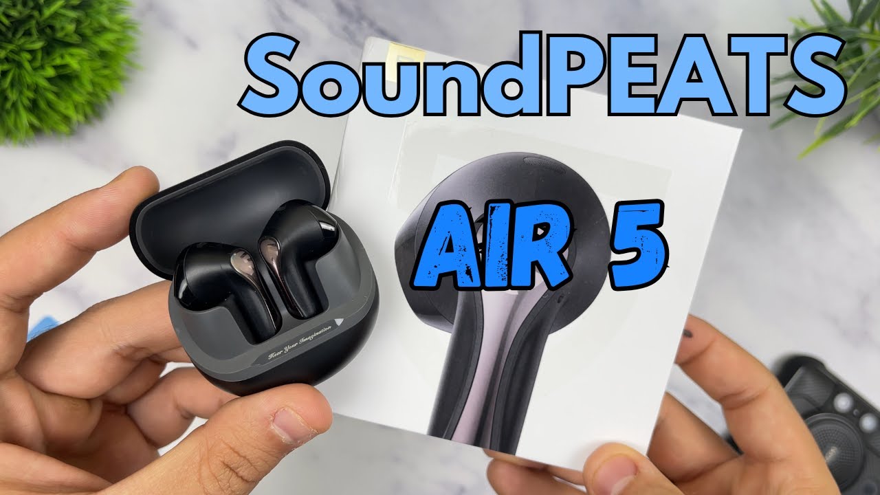 SoundPEATS Air 5 Review:  What Makes These $53 Earbuds So Good?