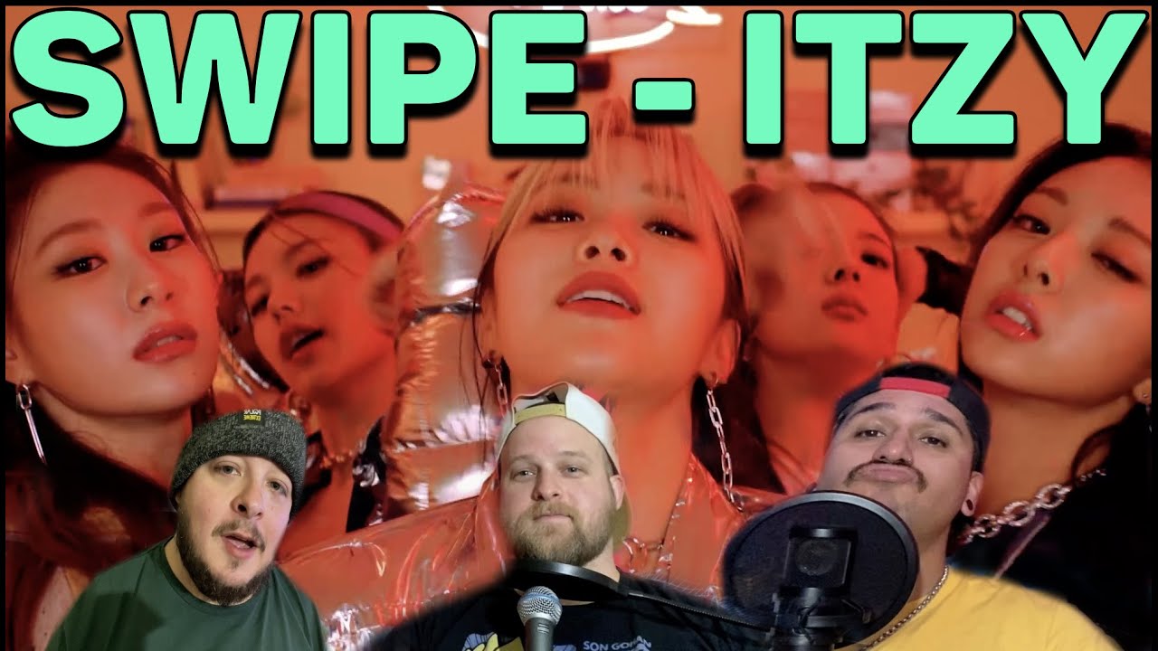 ITZY “SWIPE” M/V REACTION