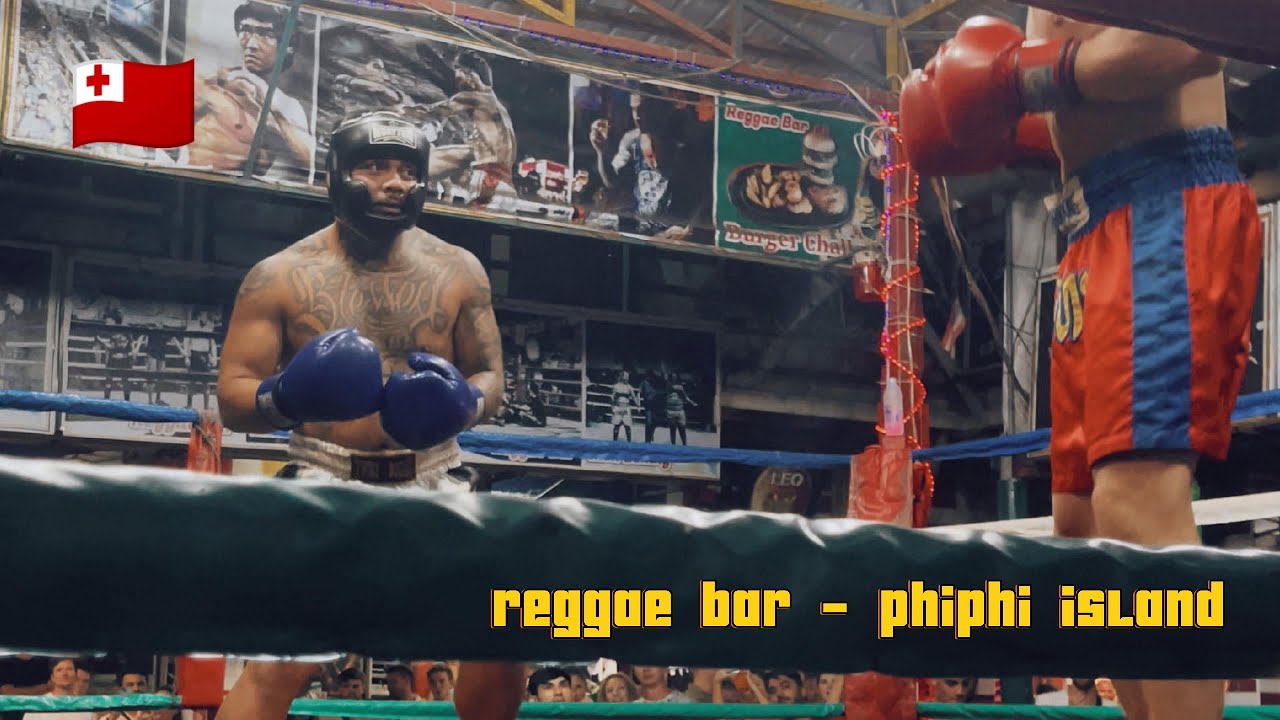 I fought at the infamous REGGAE BAR in PhiPhi Island