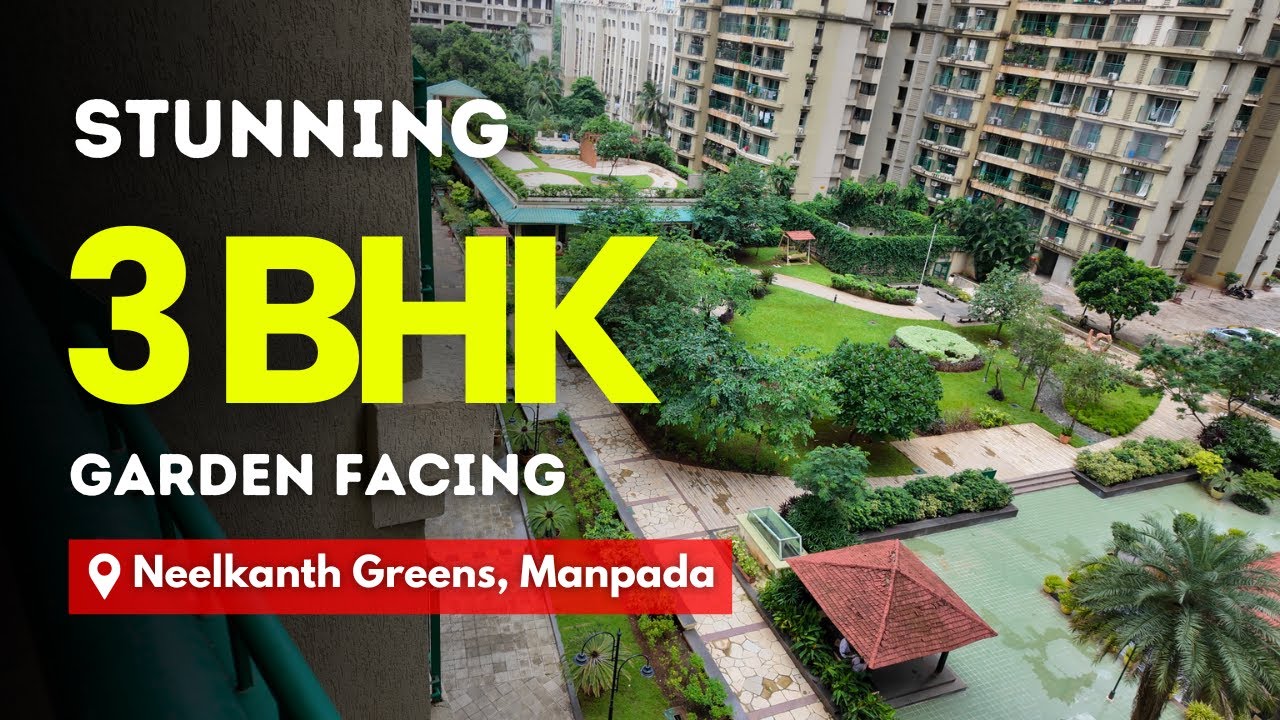 Garden View 3 BHK With Balcony Neelkanth Greens, Manpada | Hill View | Prime Location,  Amenities