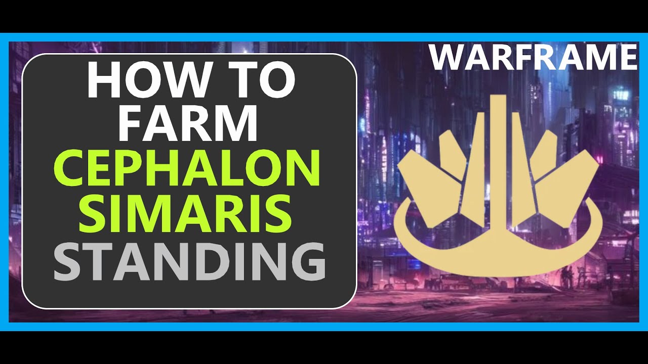 Cephalon Simaris Standing - How to Farm - Warframe - 2024